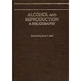 Alcohol and Reproduction: A Bibliography by Ernest L. Abel