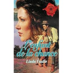 L'enfant de la chance : Collection : Harlequin les historiques n� 97