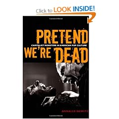 Pretend We're Dead: Capitalist Monsters in American Pop Culture