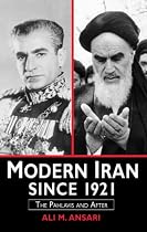 Modern Iran Since 1921: The Pahlavis and After