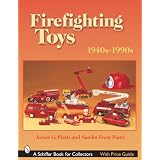 Firefighting Toys: 1940s-1990s by James Piatti