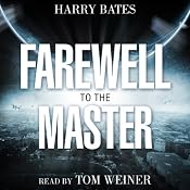 Farewell to the Master | [Harry Bates]