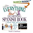 The Everything Learning Spanish Book: Speak, Write, and Understand Basic Spanish in No Time (Everything Series) by  Frank H. Zambrano