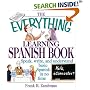 The Everything Learning Spanish Book: Speak, Write, and Understand Basic Spanish in No Time (Everything Series)