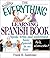 The Everything Learning Spanish Book: Speak, Write, and Understand Basic Spanish in No Time (Everything Series)