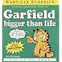 Garfield Bigger Than Life (Garfield Classics)
