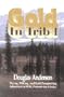 Gold in Trib 1: Flying, Hiking and Gold Prospecting - Adventure in Wild  Present-Day Alaska