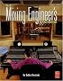 The Mixing Engineer's Handbook (Mix Pro Audio Series)