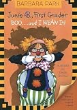 Boo. . .and I Mean It! (Junie B., First Grader)
