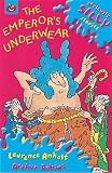 Cover of The Emperor's New Underwear by Laurence Anholt 184121406X