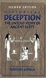 Historical Deception: The Untold Story of Ancient Egypt - Second Edition