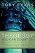 Theology You Can Count On: Experiencing What the Bible Says About ... God the Father, God the Son, God the Holy Spirit, Angels, Salvation, The Church, The Bible, The Last Things