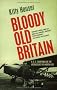 Bloody Old Britain: O.G.S. Crawford and the Archaeology of Modern Life