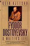 Fyodor Dostoyevsky: A Writer's Life