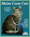 Maine Coon Cats (A Complete Pet Owner's Manual)