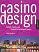 Casino Design: Resorts, Hotels, and Themed Entertainment Spaces (Interior Design and Architecture) (Vol 1)
