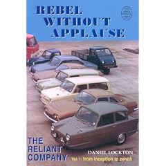 Rebel Without Applause: Reliant - From Inception to Zenith: v. 1