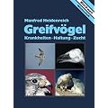 Greifv�gel: Krankheiten, Haltung, Zucht