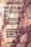Livres Acupuncture - Troubles psychiques en m�decine chinoise : Les solutions de l'acupuncture et de la pharmacop�e