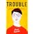 Trouble: Stories