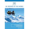 100 Best Ski Resorts of the World, 2nd (100 Best Series)