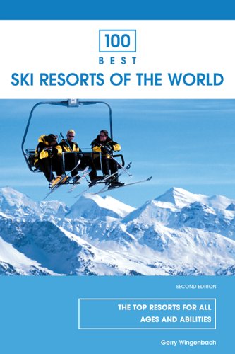 100 best ski resorts of the world 2nd 100 best series