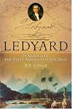 Ledyard: In Search of the First American Explorer