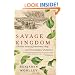 Savage Kingdom: The True Story of Jamestown, 1607, and the Settlement of America