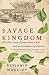 Savage Kingdom: The True Story of Jamestown, 1607, and the Settlement of America