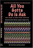 All You Gotta Do Is Ask