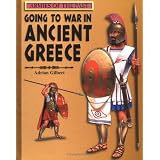 Going to War in Ancient Greece (Armies of the Past) ~ Adrian Gilbert