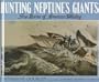 Hunting Neptune'S Giants