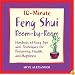 10 Minute Feng Shui Room by Room: Hundreds of Easy Tips and Techniques for Prosperity, Health and Happiness (10 Minute)