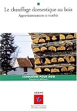 Le chauffage domestique au bois : Approvisionnements et march�s