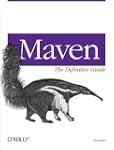 Maven: The Definitive Guide