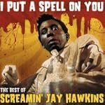 I Put A Spell On You (The Best Of)