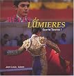 R�ves de lumi�res : Suerte toreros !