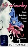 3D Wizardry, Design in Papier Mache, Plaster and Foam