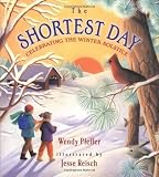 The Shortest Day: Celebrating the Winter Solstice by Wendy Pfeffer (2003-09-22)