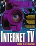 Internet TV With Cu-Seeme