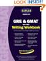 Kaplan GRE & GMAT Exams Writing Workbook (Kaplan Gre and Gmat Exams Writing Workbook)