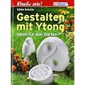 Kreativ sein. Gestalten mit Ytong: Ideen f�r den Garten