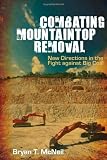 Combating Mountaintop Removal: New Directions in the Fight against Big Coal