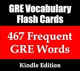GRE Vocabulary Flash Cards- 467 Frequent GRE Words from GRE Vocab Builder Mind Machine
