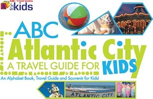 ABC Atlantic City: A Travel Guide for Kids