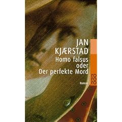 Homo falsus oder Der perfekte Mord