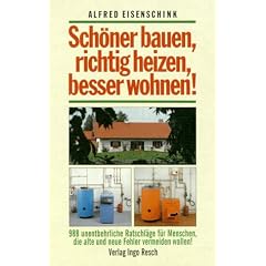 Sch�ner bauen, richtig heizen, besser wohnen!
