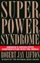 Superpower Syndrome: America's Apocalyptic Confrontation with the World