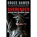 Surrender: Appeasing Islam, Sacrificing Freedom