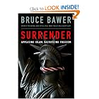 Surrender: Appeasing Islam, Sacrificing Freedom by Bruce Bawer